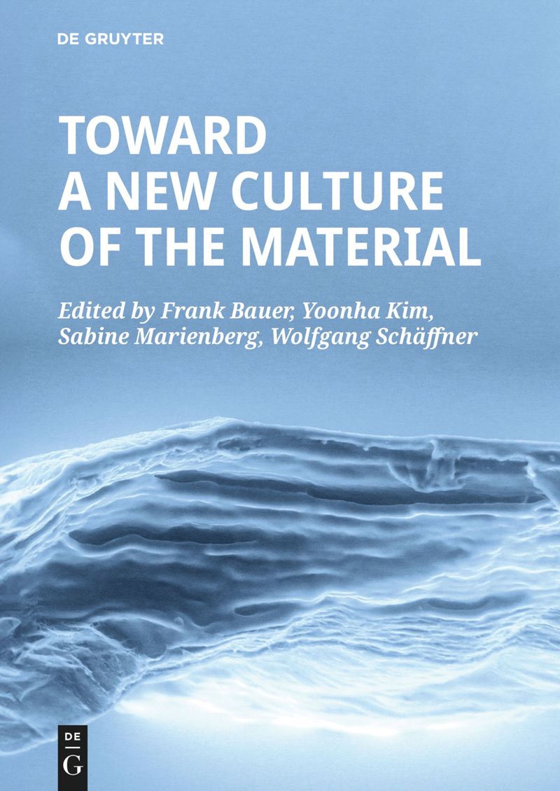 book: Toward a New Culture of the Material