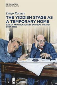 book: The Yiddish Stage as a Temporary Home