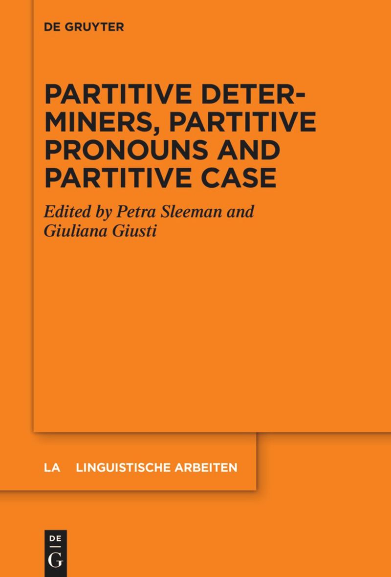 book: Partitive Determiners, Partitive Pronouns and Partitive Case