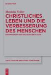 book: Christliches Leben und die Verbesserung des Menschen
