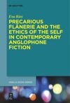 book: Precarious Flânerie and the Ethics of the Self in Contemporary Anglophone Fiction