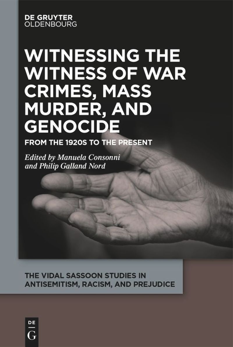 book: Witnessing the Witness of War Crimes, Mass Murder, and Genocide