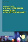 book: Cajun Literature and Cajun Collective Memory