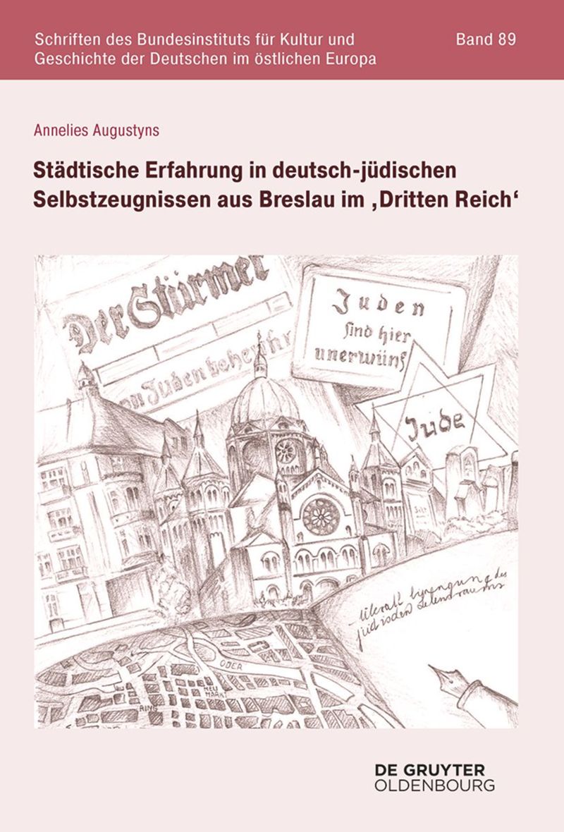 book: Städtische Erfahrung in deutsch-jüdischen Selbstzeugnissen aus Breslau im ‚Dritten Reich‘