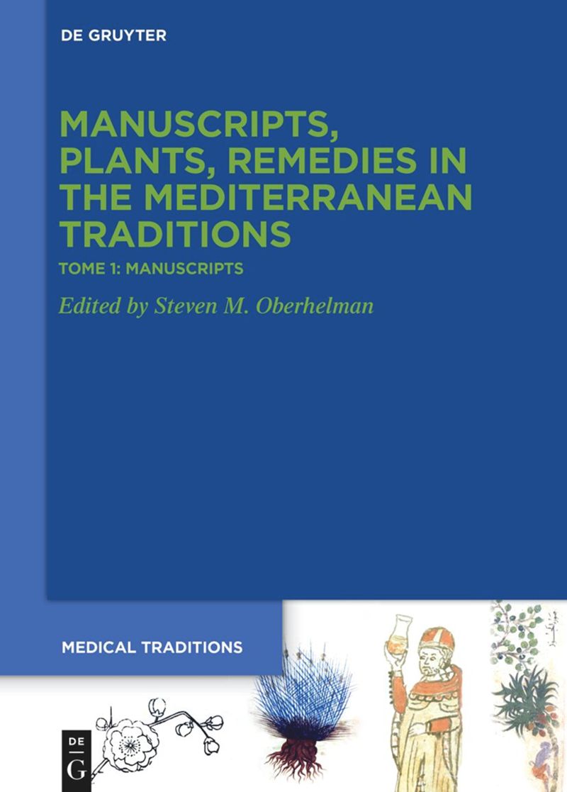 book: Tome 1: Manuscripts. ›Codices‹, Texts, Science and Medicine