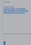 book: Julius Wellhausens Göttinger Licentiaten-Promotion von 1870