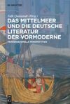 Das Mittelmeer und die deutsche Literatur der Vormoderne