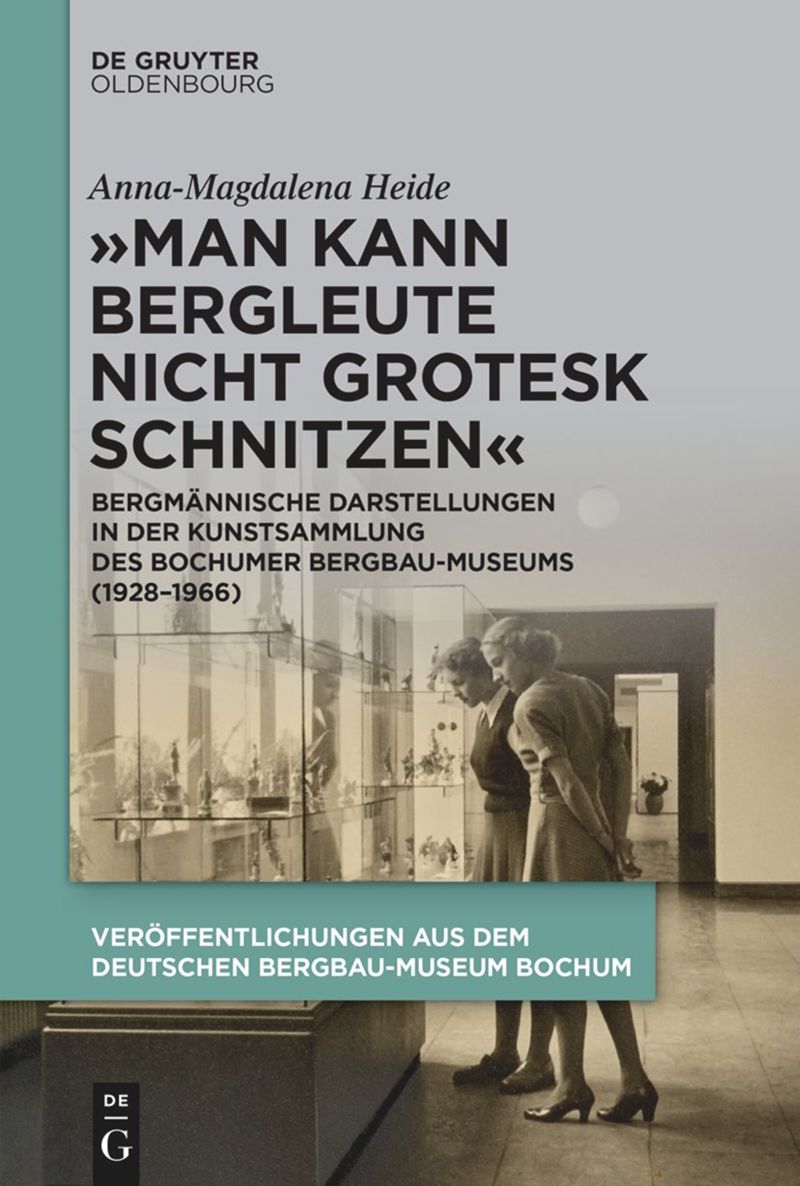 book: „Man kann Bergleute nicht grotesk schnitzen“