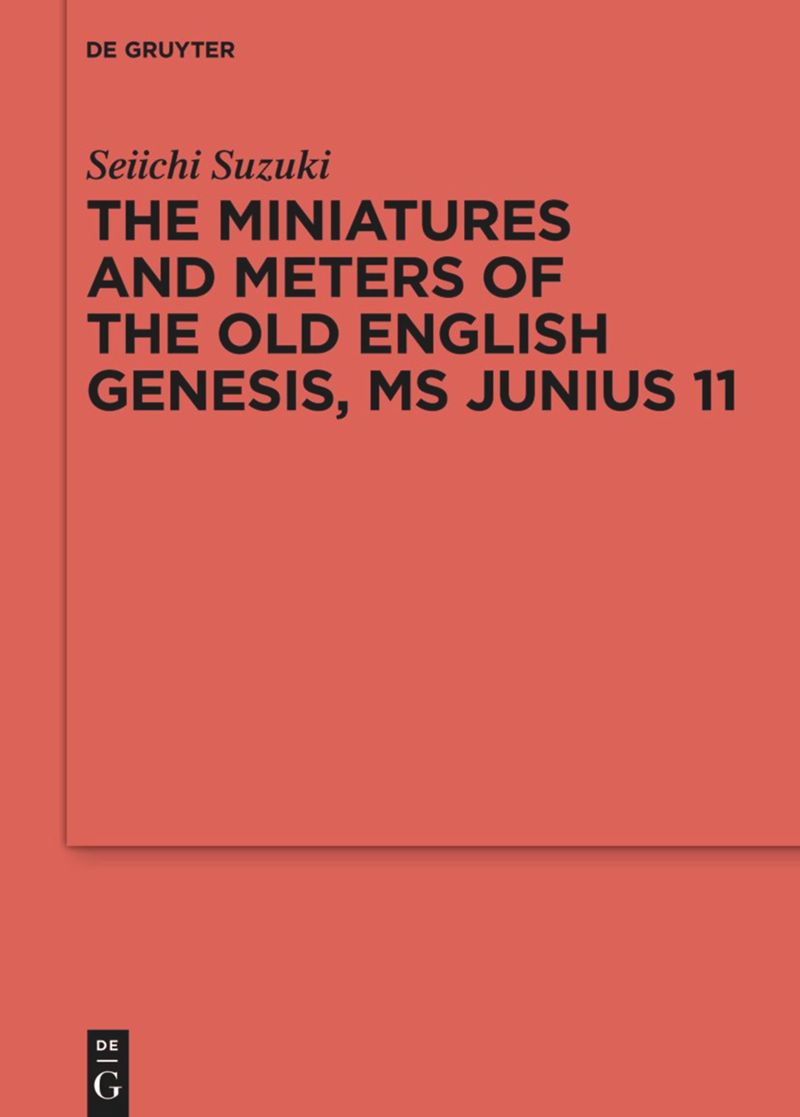 book: The Miniatures and Meters of the Old English Genesis, MS Junius 11