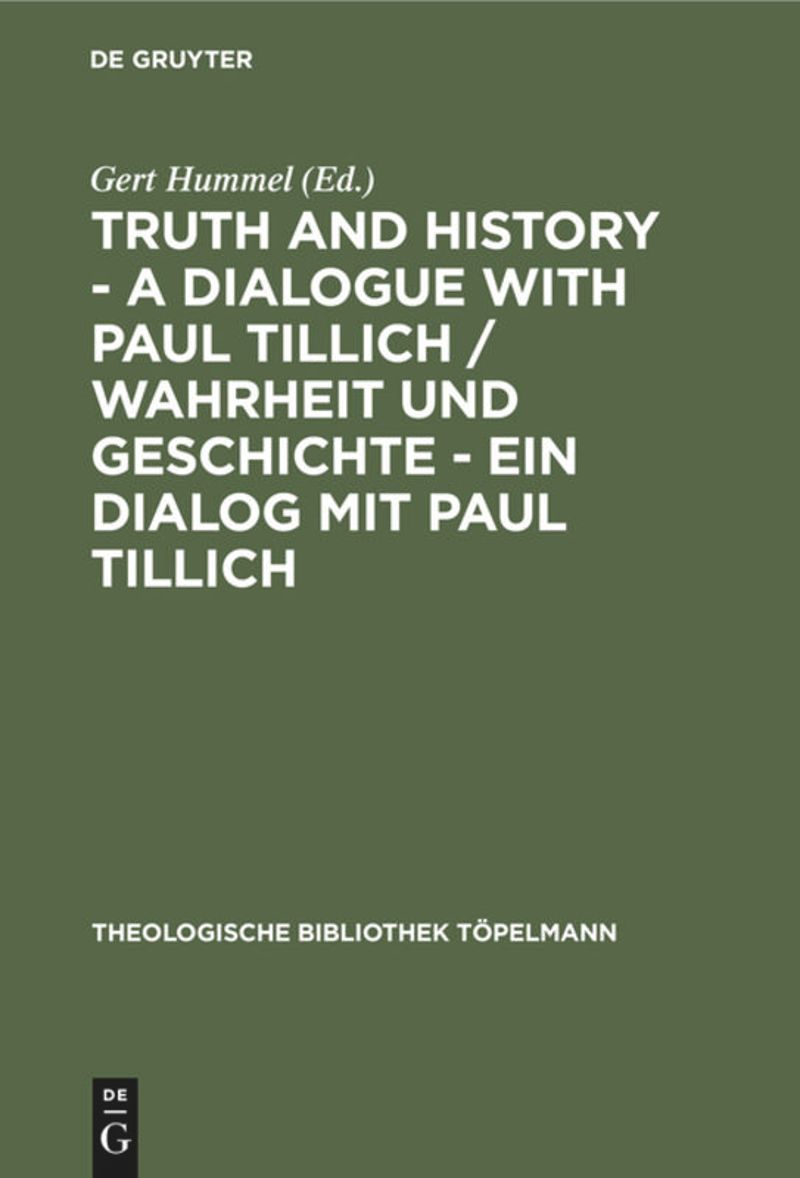 book: Truth and History - a Dialogue with Paul Tillich / Wahrheit und Geschichte - ein Dialog mit Paul Tillich