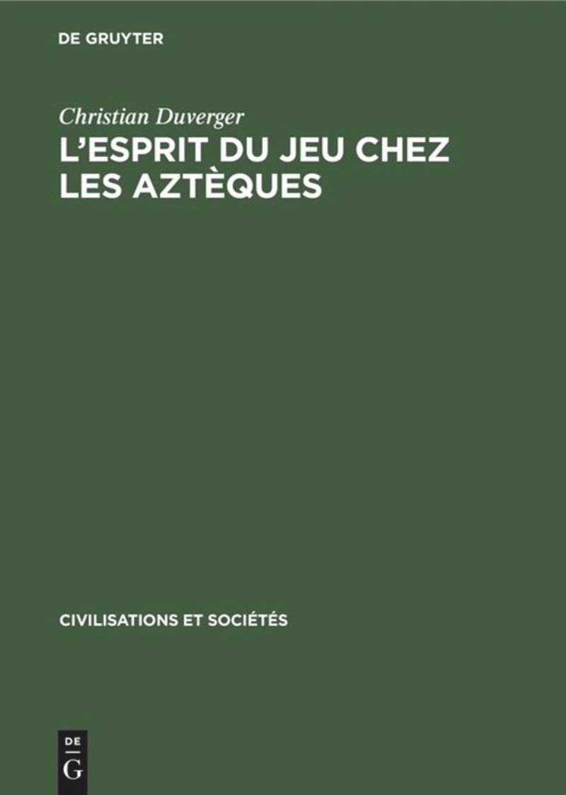 book: L'esprit du jeu chez les Aztèques