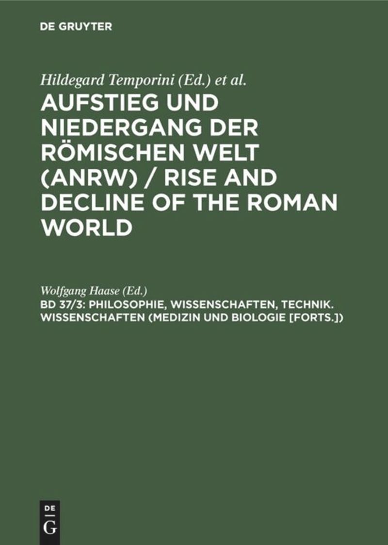 book: Band 37/3. Teilband Philosophie, Wissenschaften, Technik. Wissenschaften (Medizin und Biologie [Forts.])