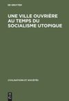 book: Une ville ouvrière au temps du socialisme utopique