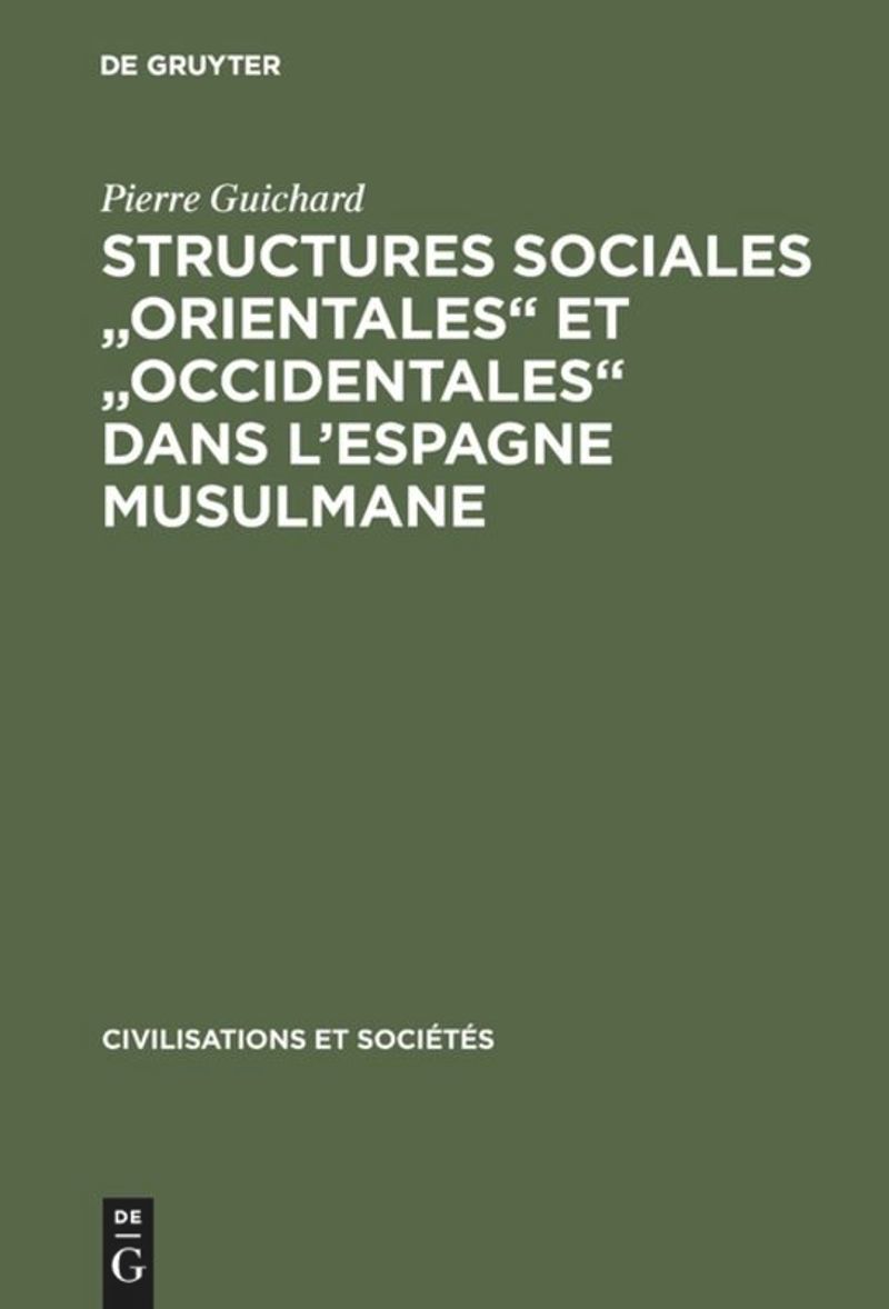 book: Structures sociales "orientales" et "occidentales" dans l'Espagne musulmane