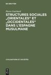 book: Structures sociales "orientales" et "occidentales" dans l'Espagne musulmane