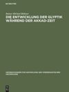 book: Die Entwicklung der Glyptik während der Akkad-Zeit