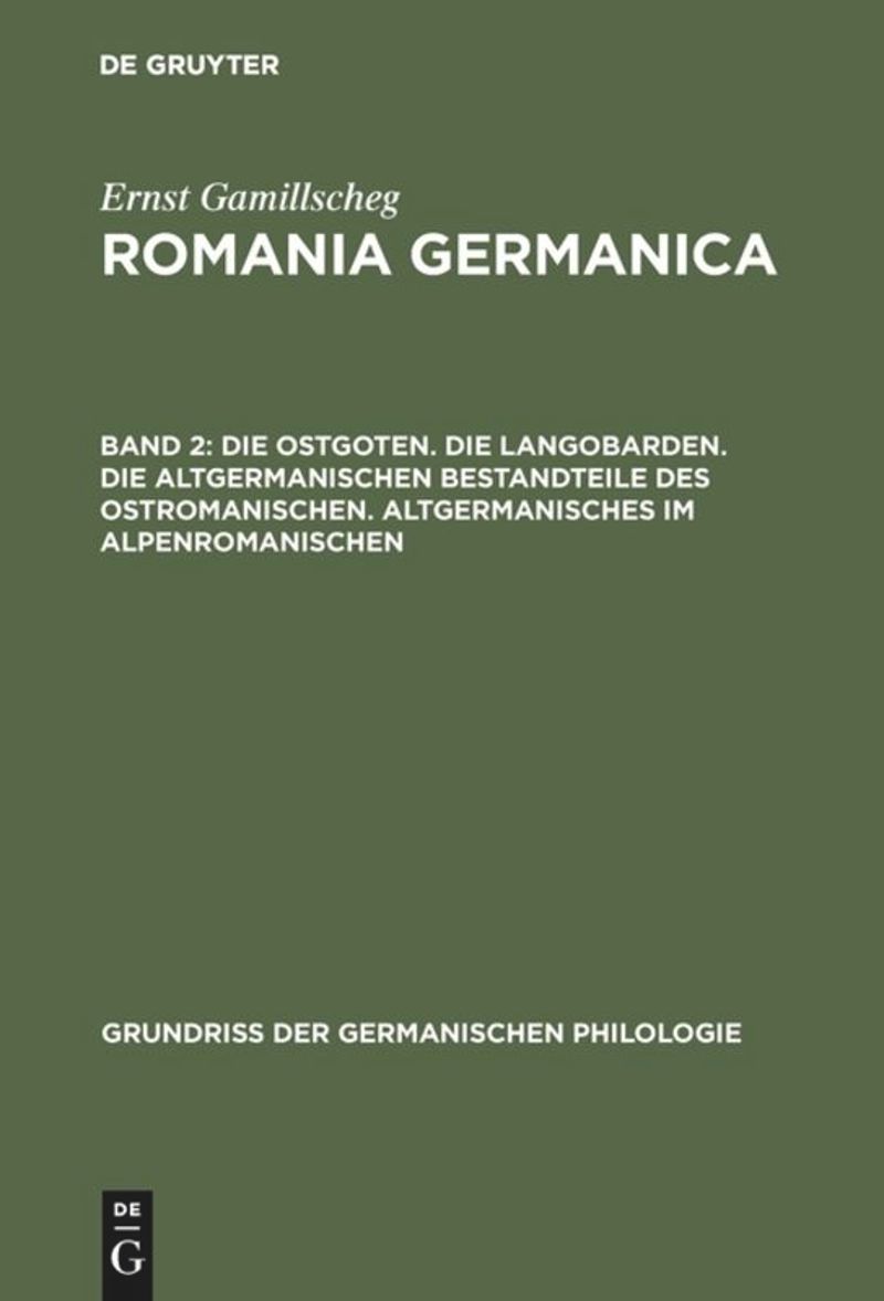 book: Band 2 Die Ostgoten. Die Langobarden. Die altgermanischen Bestandteile des Ostromanischen. Altgermanisches im Alpenromanischen