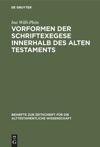 book: Vorformen der Schriftexegese innerhalb des Alten Testaments