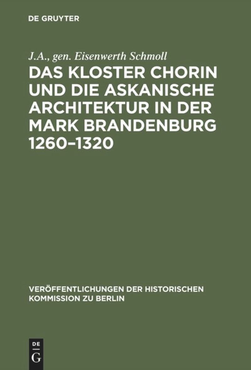 book: Das Kloster Chorin und die askanische Architektur in der Mark Brandenburg 1260–1320