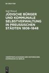 book: Jüdische Bürger und kommunale Selbstverwaltung in preußischen Städten 1808–1848