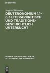 book: Deuteronomium 1,1–6,3 literarkritisch und traditionsgeschichtlich untersucht