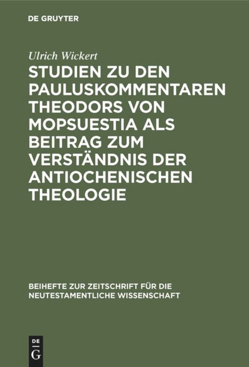 book: Studien zu den Pauluskommentaren Theodors von Mopsuestia als Beitrag zum Verständnis der antiochenischen Theologie