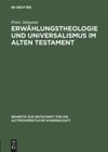 book: Erwählungstheologie und Universalismus im Alten Testament