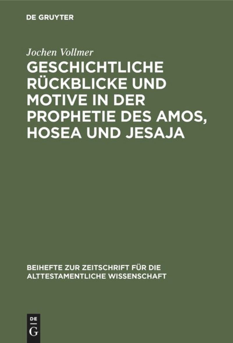 book: Geschichtliche Rückblicke und Motive in der Prophetie des Amos, Hosea und Jesaja