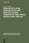 book: Geschichtliche Rückblicke und Motive in der Prophetie des Amos, Hosea und Jesaja