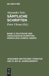 book: Band 2 Politische und theologische Schriften. Monucleus Aureus. Briefe