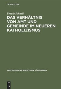 book: Das Verhältnis von Amt und Gemeinde im neueren Katholizismus