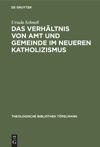 book: Das Verhältnis von Amt und Gemeinde im neueren Katholizismus