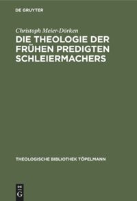 book: Die Theologie der frühen Predigten Schleiermachers
