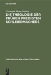 book: Die Theologie der frühen Predigten Schleiermachers