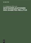 Spätkomplikationen des Diabetes mellitus