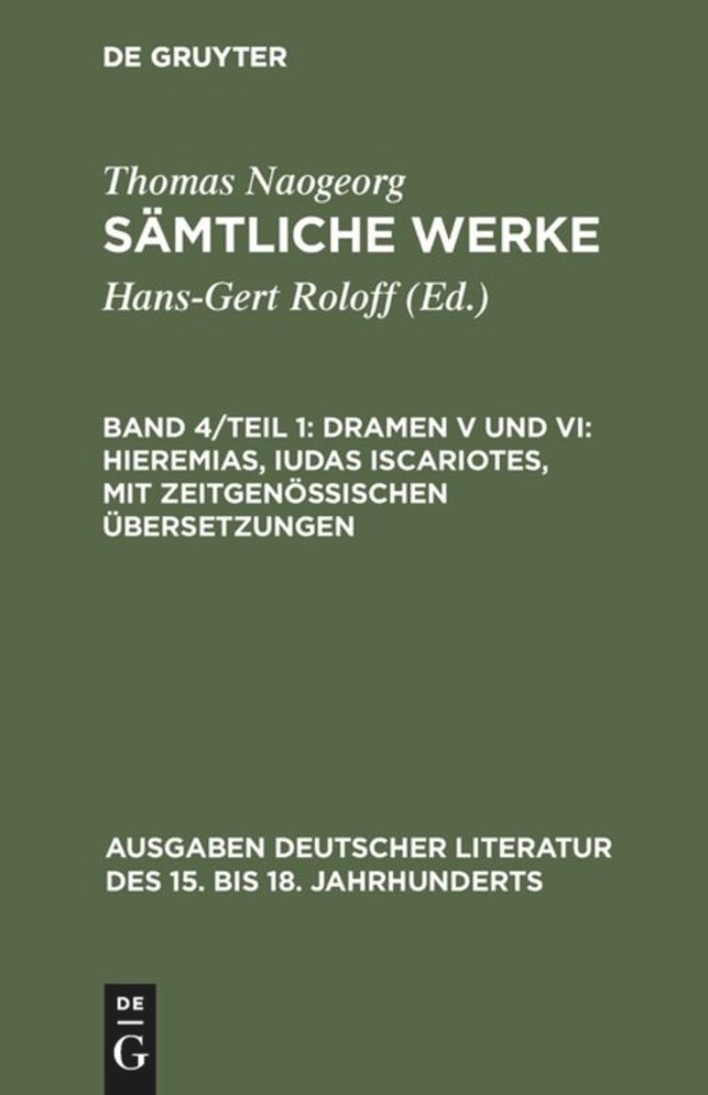 book: Band 4/Teil 1 Dramen V und VI: Hieremias, Iudas Iscariotes, mit zeitgenössischen Übersetzungen