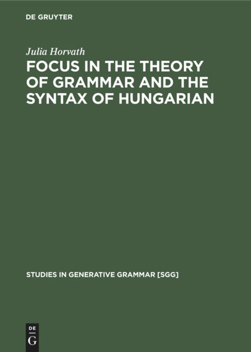 book: FOCUS in the Theory of Grammar and the Syntax of Hungarian