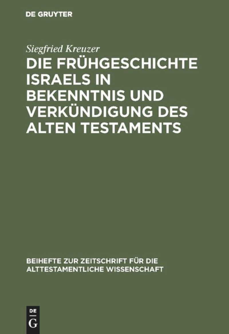 book: Die Frühgeschichte Israels in Bekenntnis und Verkündigung des Alten Testaments
