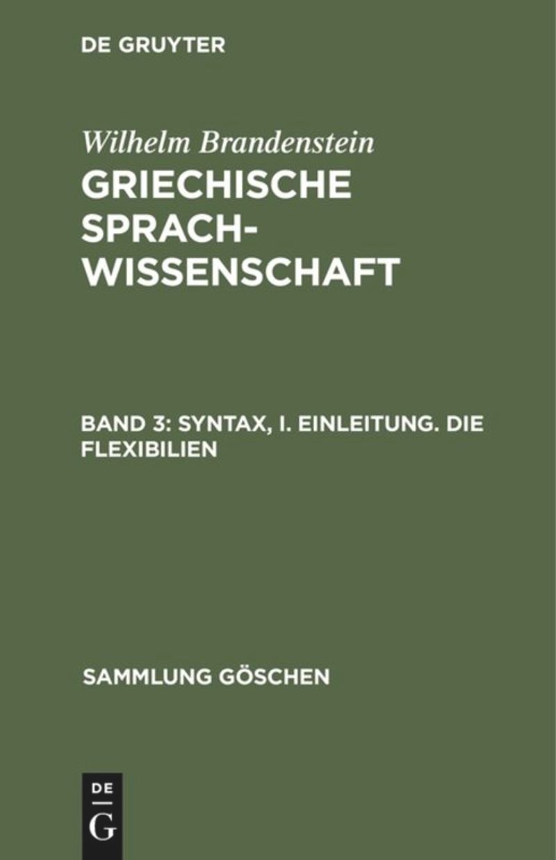 book: Band 3 Syntax, I. Einleitung. Die Flexibilien
