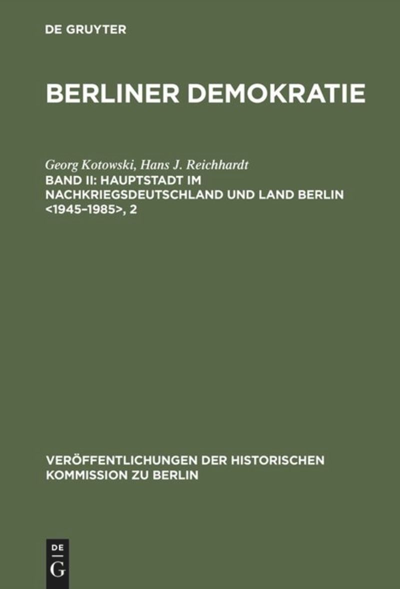 book: Band II Hauptstadt im Nachkriegsdeutschland und Land Berlin <1945–1985>