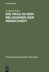 book: Die Frau in den Religionen der Menschheit