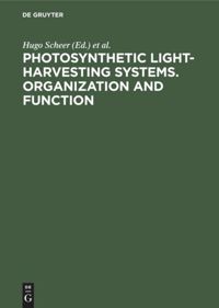 book: Photosynthetic Light-Harvesting Systems. Organization and Function