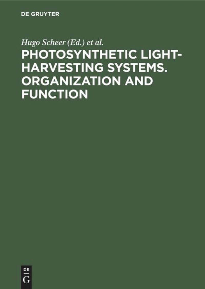 book: Photosynthetic Light-Harvesting Systems. Organization and Function