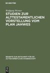 book: Studien zur alttestamentlichen Vorstellung vom Plan Jahwes