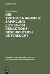 book: Die Tritojesajanische Sammlung (Jes 56–66) redaktionsgeschichtlich untersucht