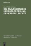 book: Die zivilrechtliche Herausforderung des Kartellrechts