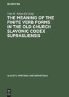 book: The meaning of the Finite Verb Forms in the Old Church Slavonic Codex Suprasliensis