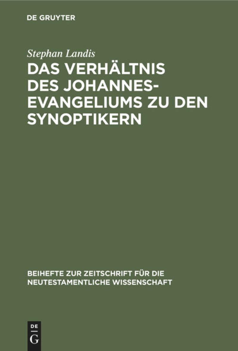 book: Das Verhältnis des Johannesevangeliums zu den Synoptikern