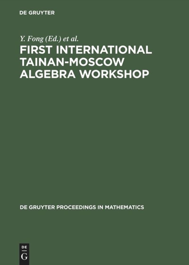book: First International Tainan-Moscow Algebra Workshop