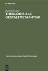book: Theologie als Gestaltmetaphysik